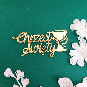 Napis CHRZEST ŚWIETY złota pleksi PLC02