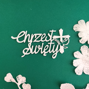 Napis CHRZEST ŚWIETY biała pleksi PLC03