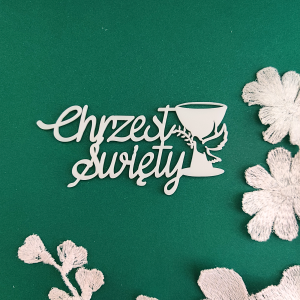 Napis CHRZEST ŚWIETY biała pleksi PLC04