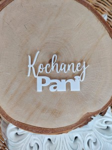 Napis KOCHANEJ PANI biała pleksi