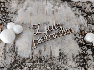 Napis ZJEDZ PIERNICZKA tekturka (1) 