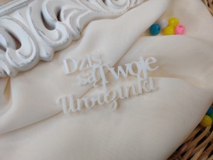 Napis DZIŚ SĄ TWOJE URODZINKI biała pleksi SD46