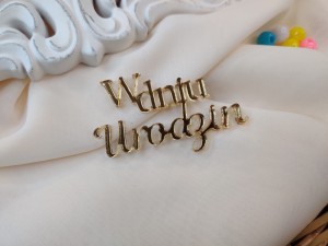 Napis W DNIU URODZIN złota pleksi SD49