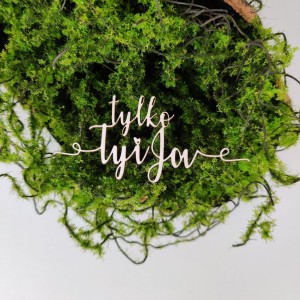 Napis TYLKO TY I JA N095