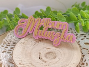 Napis ALBUM MALUSZKA złote lustro, podkładka pastelowa pleksi - wybór koloru  WL101